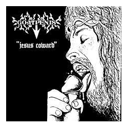 GOATPENIS Jesus Coward CD